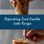 Iced Vanilla Latte Recipe