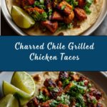 Charred Chile Marinated Grilled Chicken Tacos Recipe