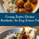 Butter Chicken Meatballs Recipe